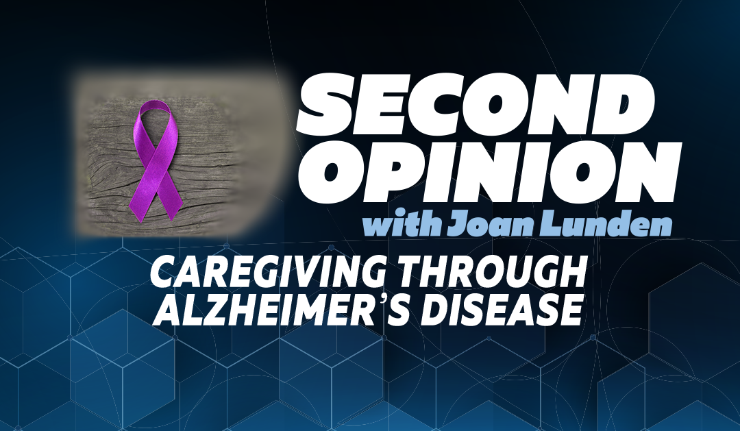 Caregiving Through Alzheimer’s Disease